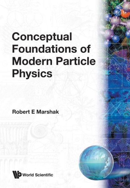 Cover for Robert Eugene Marshak · Conceptual Foundations of Modern Particle Physics (Taschenbuch) (1993)
