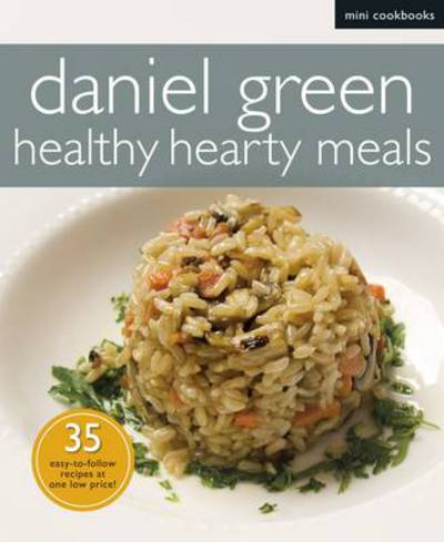 Cover for Daniel Green · Mini Cookbooks: Healthy Hearty Meals (Paperback Book) (2013)