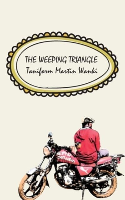 Cover for Taniform Martin Wanki · The Weeping Triangle (Paperback Book) (2011)