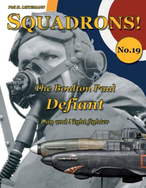 Cover for Phil H Listemann · The Boulton Paul Defiant: Day and Night fighter - Squadrons! (Paperback Book) (2017)