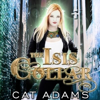 The Isis Collar Lib/E - Cat Adams - Music - Tantor Audio - 9798200078066 - June 18, 2012