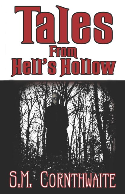 Cover for S M Cornthwaite · Tales From Hell's Hollow: 6 Tales of Horror and Suspense - Tales from Hell's Hollow (Paperback Book) (2022)