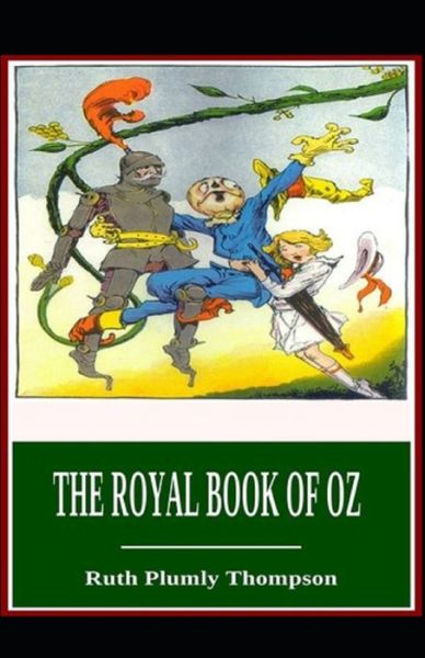 Cover for Ruth Plumly Thompson · The Royal Book of Oz Illustrated (Paperback Book) (2021)