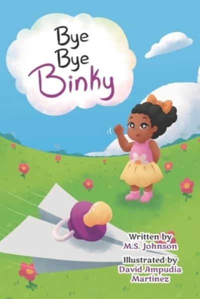 Cover for M S Johnson · Bye Bye Binky (Paperback Book) (2021)