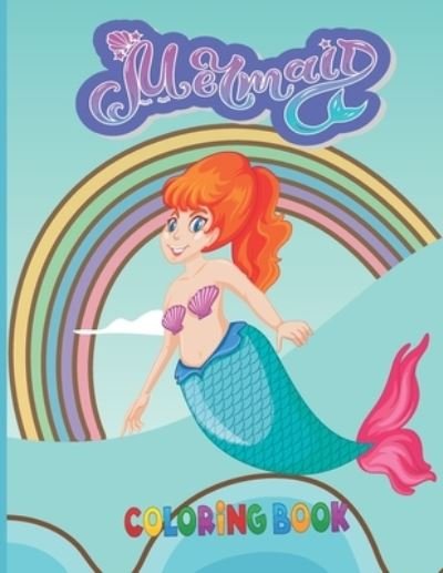 Cover for Jdroy Sky Publishing · Mermaid Coloring Book: Perfect Kids Coloring Book For Everyday Learning (Taschenbuch) (2021)