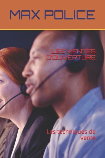 Cover for Max Police · Les Ventes d'Ouverture (Paperback Book) (2020)