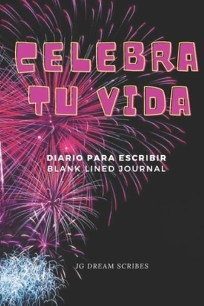 Cover for Jg Dream Scribes · Celebra Tu Vida (Paperback Book) (2020)