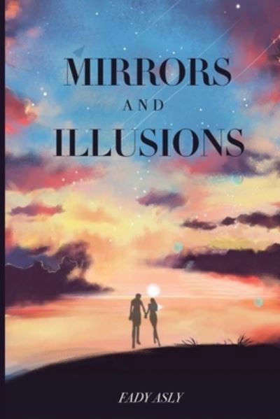 Cover for Fady Asly · Mirrors and Illusions (Pocketbok) (2020)