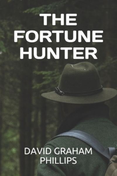 Cover for David Graham Phillips · The Fortune Hunter (Paperback Book) (2021)