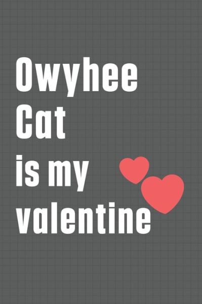 Cover for Bigtime Publications · Owyhee Cat is my valentine (Paperback Book) (2020)