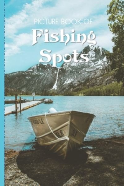 Cover for Old Church Lane Books · Picture Book Of Fishing Spots (Taschenbuch) (2020)