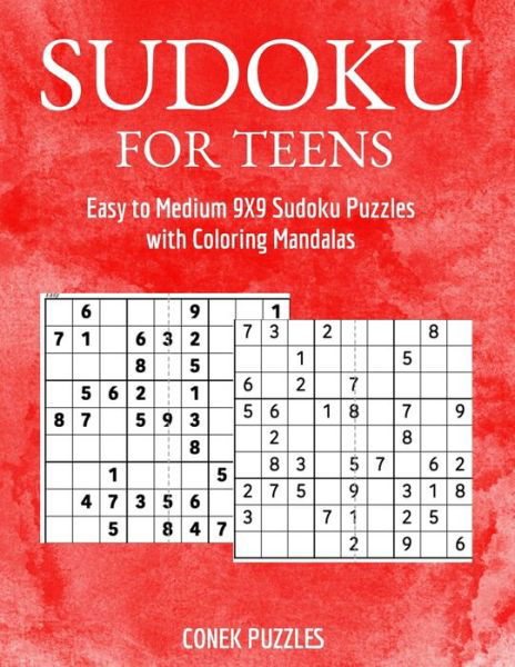 Cover for Conek Puzzles · Sudoku For Teens: Easy To Medium 9X9 Sudoku Puzzles With Coloring Mandalas (Pocketbok) [Large type / large print edition] (2020)