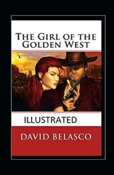 Cover for Independently Published · The Girl of the Golden West Illustrated (Paperback Book) (2021)