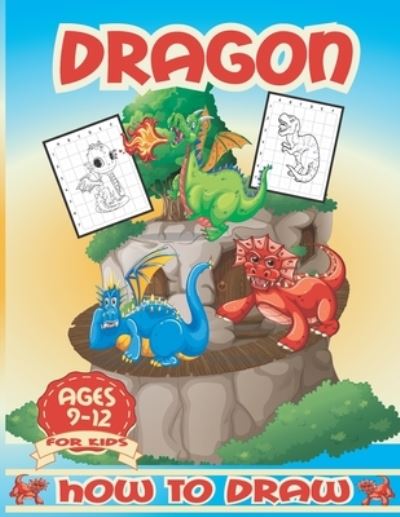 How to Draw Dragon For Kids Ages 4-8 Learn to Draw with Copy Grid