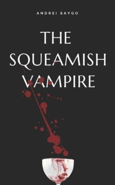 Cover for Andrei Saygo · The squeamish vampire (Paperback Book) (2021)