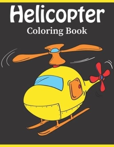 Cover for Rare Bird Books · Helicopter Coloring Book (Paperback Book) (2021)