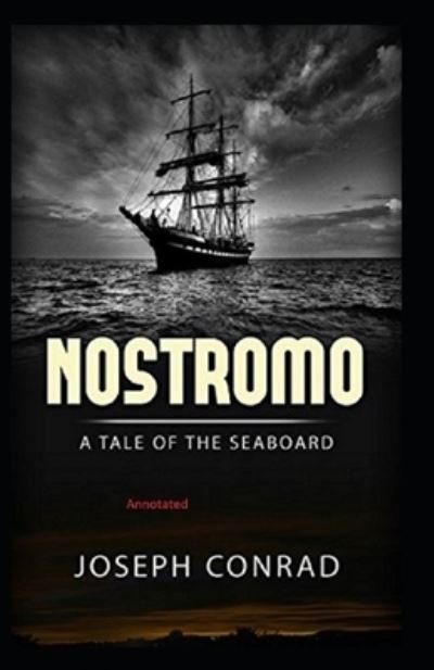 Cover for Joseph Conrad · Nostromo: A Tale of the Seaboard Annotated (Paperback Bog) (2021)