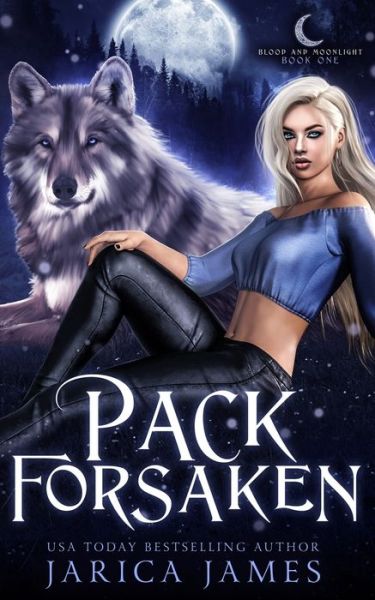 Cover for Jarica James · Pack Forsaken - Blood and Moonlight (Paperback Book) (2022)