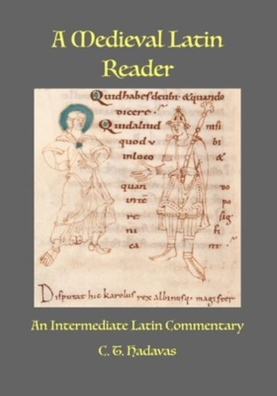 Cover for C T Hadavas · A Medieval Latin Reader: An Intermediate Latin Commentary (Latin text with vocabulary and notes) (Taschenbuch) (2022)