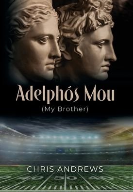 Cover for Chris Andrews · Adelpho&amp;#769; s Mou: My Brother (Hardcover Book) (2022)