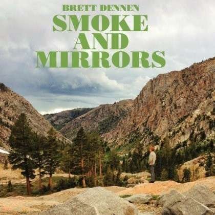 Smoke And Mirrors - Brett Dennen - Muziek - ATLANTIC - 0075678684067 - 7 november 2013