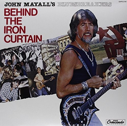 Cover for Mayall,john &amp; the Bluesbreakers · Behind the Iron Curtain (VINYL) (1990)