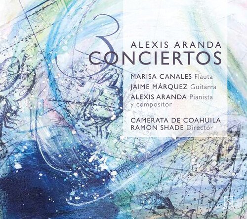 Cover for Aranda / Camerata De Coahuila / Shade · 3 Conciertos (CD) (2019)