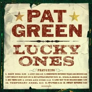 Lucky Ones - Pat Green - Musik - UNIVERSAL - 0602498640067 - 19. oktober 2004