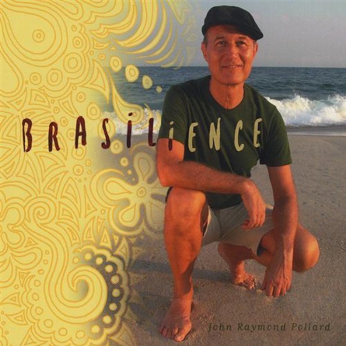 Cover for John Raymond Pollard · Brasilience (CD) (2008)