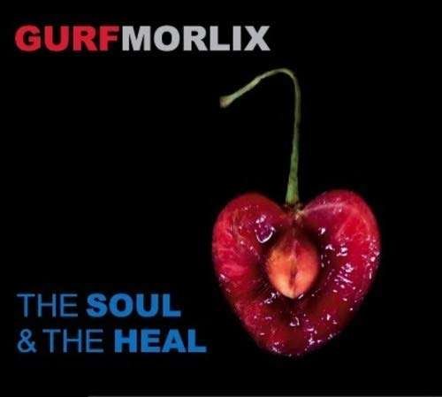 Cover for Gurf Morlix · Soul &amp; the Heal (CD) (2017)