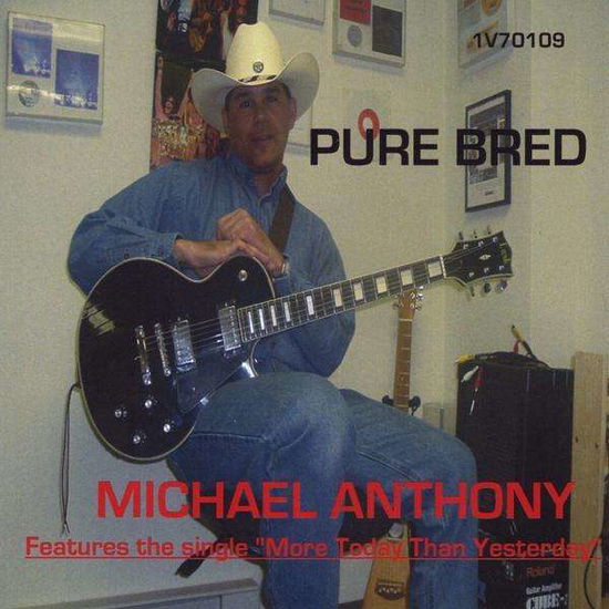 Pure Bred - Michael Anthony - Music - 1 Voice global - 0786851079067 - 2009