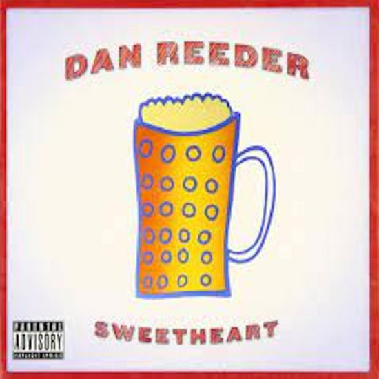 Sweetheart - Dan Reeder - Musik - POP - 0793888792067 - 30. September 2022