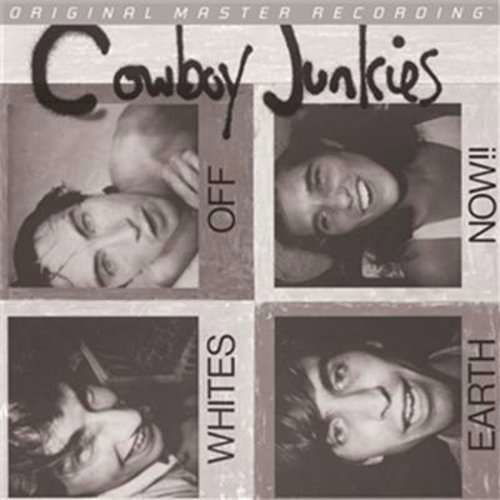 Whites off Earth Now! - Cowboy Junkies - Musik - MOBILE FIDELITY SOUND LAB - 0821797401067 - 30. Juni 1990