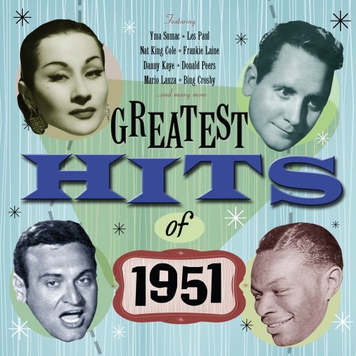 The Greatest Hits of 1951 - Various Artists - Musiikki - HIGHNOTE - 0827565000067 - maanantai 22. maaliskuuta 2010