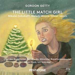 Cover for Schukoff / Moore / Lynch / Münchner Rundfunkorch. · GETTY: The Little Match Girl *s* (SACD) (2015)