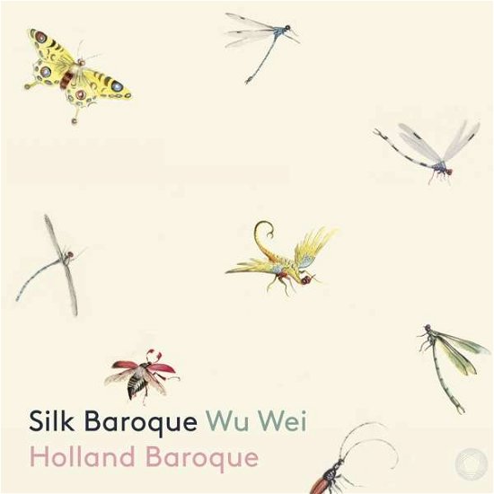 Cover for Wu Wei / Holland Baroque · Silk Baroque (CD) (2019)