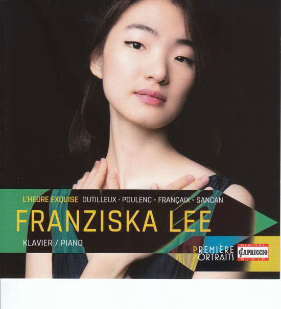 L'heure Exquise - Franziska Lee - Musikk - CAPRICCIO - 0845221030067 - 5. april 2018