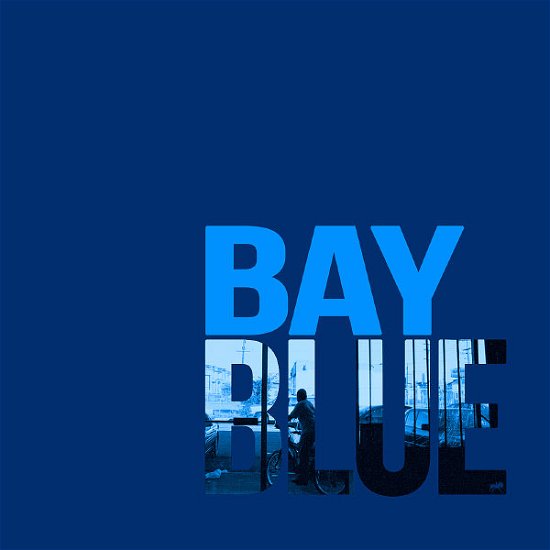 Bay Blue - Bay Blue - Musik - ANTICON - 0858454003067 - 28. April 2023