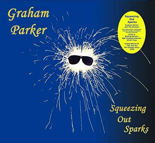 Cover for Graham Parker · Squeezing out Sparks (CD) [Digipack] (2017)