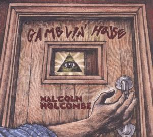 Cover for Malcolm Holcombe · Gambling House (CD) [Digipak] (2008)