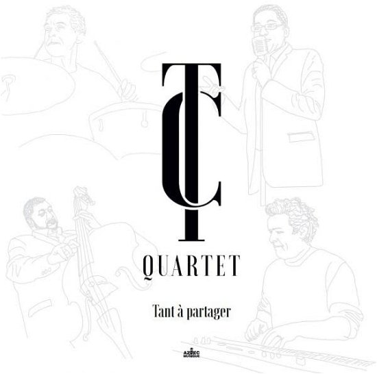 Cover for Tc Quartet · Tant A Partager (CD) (2022)