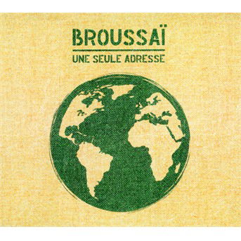 Cover for Broussai · Une Seule Adresse (CD) (2019)