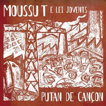 Putan De Cancon - Moussu T E Lei Jovents - Musiikki - IRFAN (LE LABEL) - 3770005537067 - perjantai 10. helmikuuta 2023
