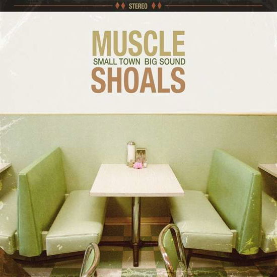 Muscle Shoals: Small Town. Big Sound - Muscle Shoals: Small Town Big Sound - Musik - BMG SOUNDSTAGE - 4050538420067 - 26. Oktober 2018