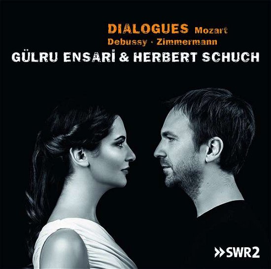 Cover for Gulru Ensari &amp; Herbert Schuch · Dialogues: Mozart. Debussy. Zimmermann (CD) (2018)
