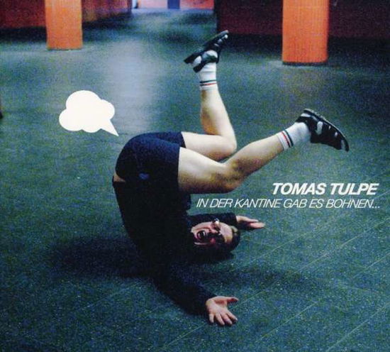 Cover for Tomas Tulpe · In Der Kantine Gab Es Boh (CD) (2017)