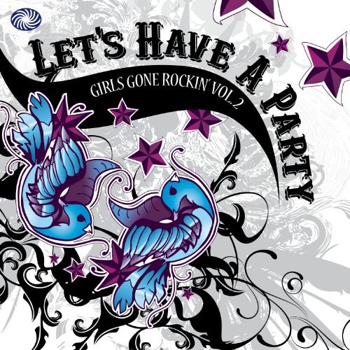Let's Have a Party-girls Gone Rockin Vol2 - - Let's Have a Party - Musiikki - FANTASTIC VOYAGE - 5055311001067 - maanantai 4. heinäkuuta 2011