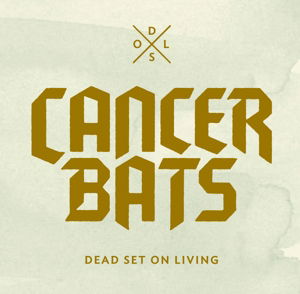 Dead Set on Living - Cancer Bats - Musikk - Hassle Records - 5060246123067 - 16. april 2012