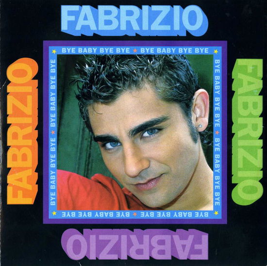 Cover for Fabrizio · Bye Baby Bye Bye (SCD) (2005)