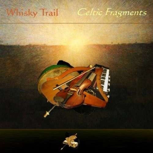 Cover for Whisky Trail · Celtic Fragments (CD) (2013)